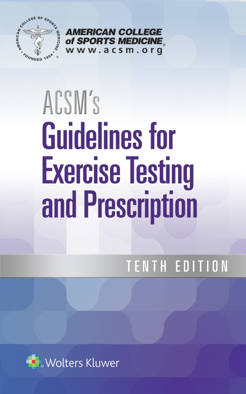 ACSM’s Guidelines for Exercise Testing and Prescription (10th Edition) – eBook