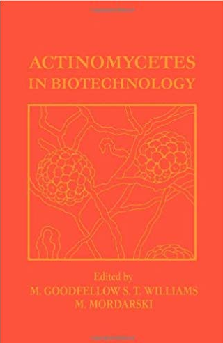 Actinomycetes in Biotechnology M. Goodfellow, ISBN-13: 978-0122896736