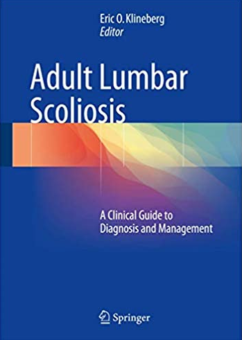 Adult Lumbar Scoliosis: A Clinical Guide to Diagnosis and Management, ISBN-13: 978-3319477077