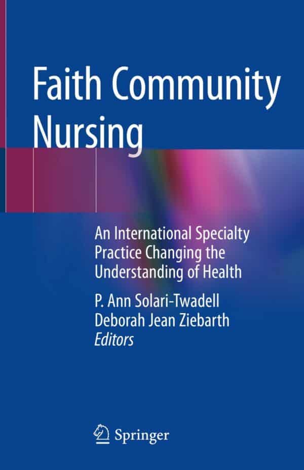 Faith Community Nursing: An International Specialty Practice Changing the Understanding of Health – eBook