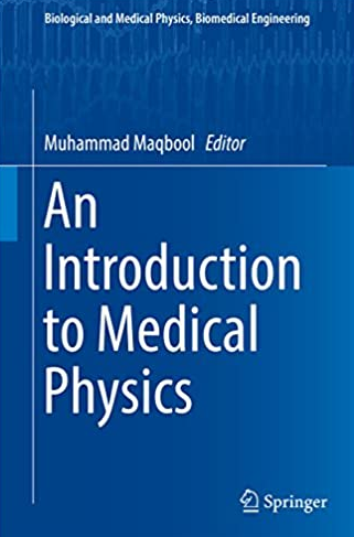 An Introduction to Medical Physics 2017 Edition, ISBN-13: 978-3319871066