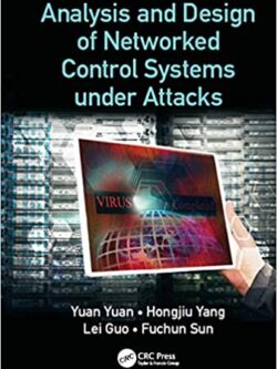 Analysis and Design of Networked Control Systems under Attacks – eBook