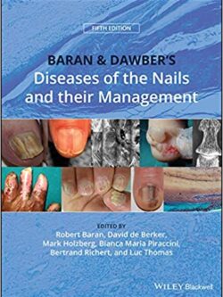 Baran and Dawber’s Diseases of the Nails and their Management (5th Edition) – eBook