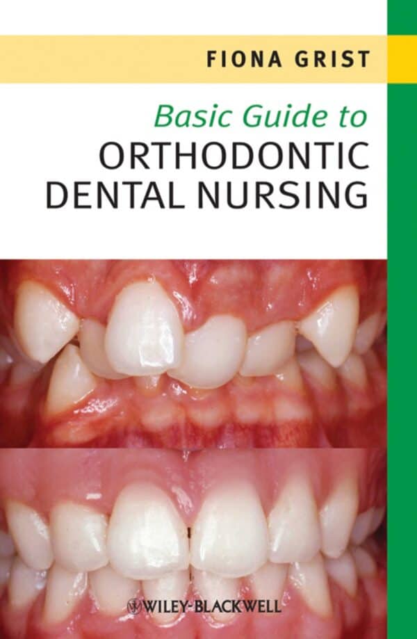 Basic Guide to Orthodontic Dental Nursing – eBook