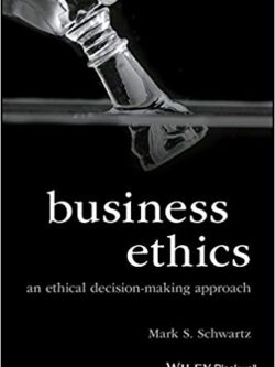 Business Ethics: An Ethical Decision-Making Approach – eBook