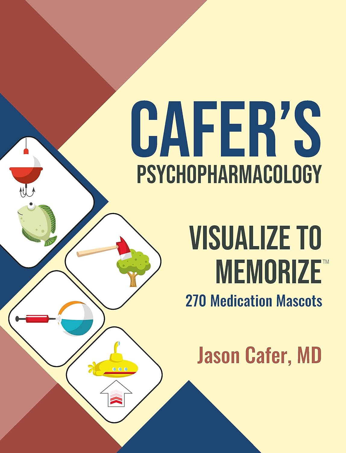 Cafer's Psychopharmacology: Visualize to Memorize 270 Medication Mascots – eBook