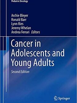 Cancer in Adolescents and Young Adults (2nd Edition) – Pediatric Oncology – eBook