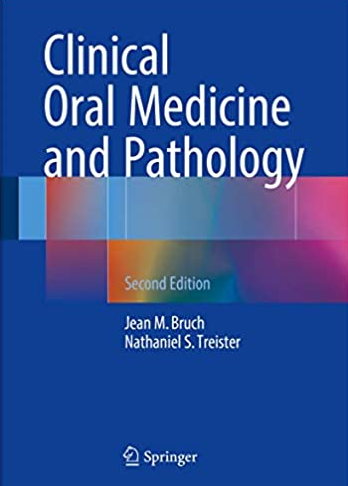 Clinical Oral Medicine and Pathology 2nd Edition Jean M. Bruch, ISBN-13: 978-3319297651