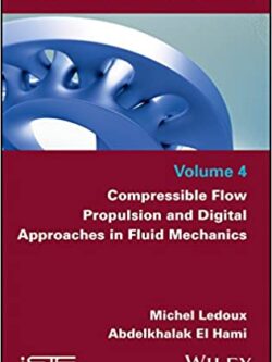 Compressible Flow Propulsion and Digital Approaches in Fluid Mechanics (Volume 4) – eBook