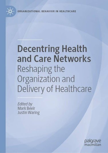 Decentring Health and Care Networks: Reshaping the Organization and Delivery of Healthcare – eBook