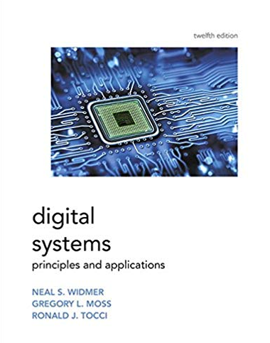 Digital Systems 12th Edition by Ronald Tocci, ISBN-13: 978-0134220130