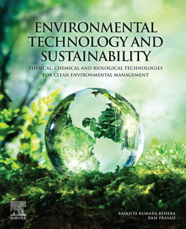 Environmental Technology and Sustainability: Physical, Chemical and Biological Technologies for Clean Environmental Management – eBook