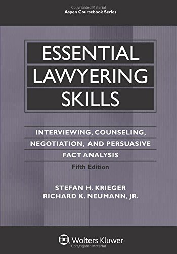 Essential Lawyering Skills: Interviewing, Counseling, Negotiation, and Persuasive Fact Analysis (5th Edition) – eBook