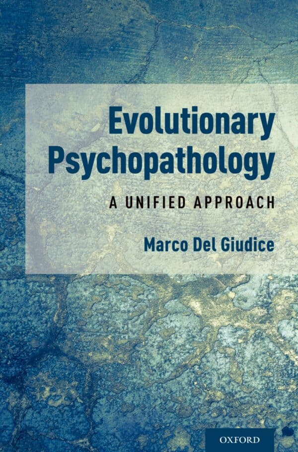 Evolutionary Psychopathology: A Unified Approach (Illustrated Edition) – eBook