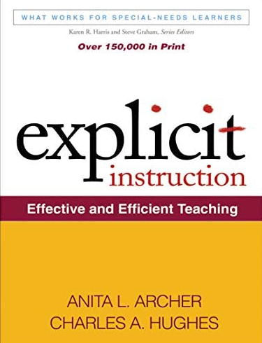 Explicit Instruction: Effective and Efficient Teaching Anita L. Archer, ISBN-13: 978-1609180416