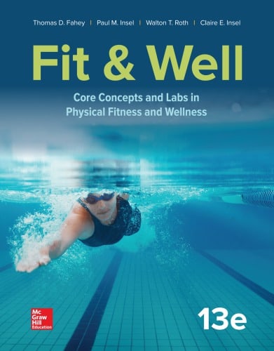 Fit and Well: Core Concepts and Labs in Physical Fitness and Wellness (13th Edition) – eBook