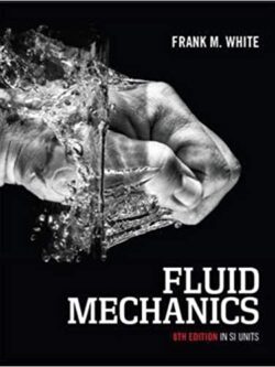 Fluid Mechanics (8th Edition) In SI Units – eBook