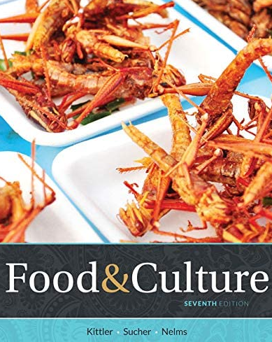 Food and Culture 7th Edition by Pamela Goyan Kittler, ISBN-13: 978-1305628052