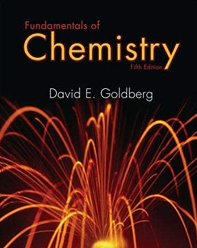 Fundamentals of Chemistry 5th Edition by David Goldberg, ISBN-13: 978-0073221045