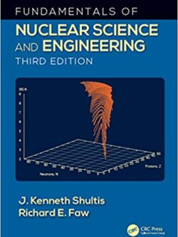 Fundamentals of Nuclear Science and Engineering (3rd Edition) – eBook