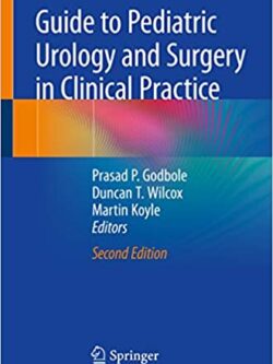 Guide to Pediatric Urology and Surgery in Clinical Practice (2nd Edition) – eBook