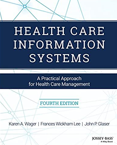 Health Care Information Systems 4th Edition, ISBN-13: 978-1119337188