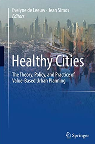 Healthy Cities: The Theory, Policy, and Practice of Value-Based Urban Planning, ISBN-13: 978-1493982752