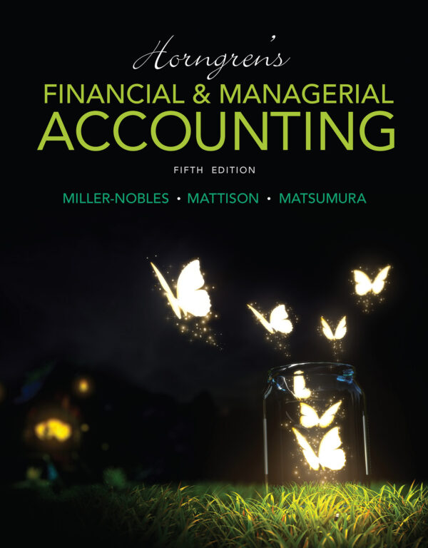 Horngren’s Financial and Managerial Accounting, The Financial Chapters (5th Edition) – eBook