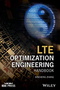 LTE Optimization Engineering Handbook Xincheng Zhang, ISBN-13: 978-1119158974