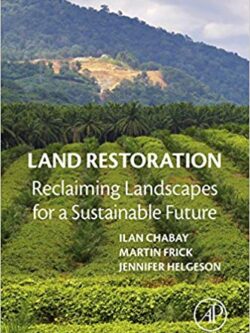 Land Restoration: Reclaiming Landscapes for a Sustainable Future – eBook