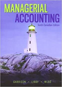 Managerial Accounting (10th Canadian Edition) – Garrison/Libby/Webb – eBook