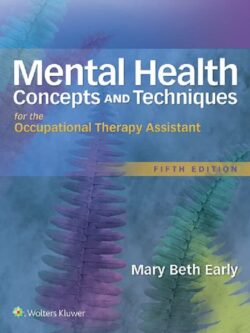 Mental Health Concepts and Techniques for the Occupational Therapy Assistant (5th Edition) – eBook