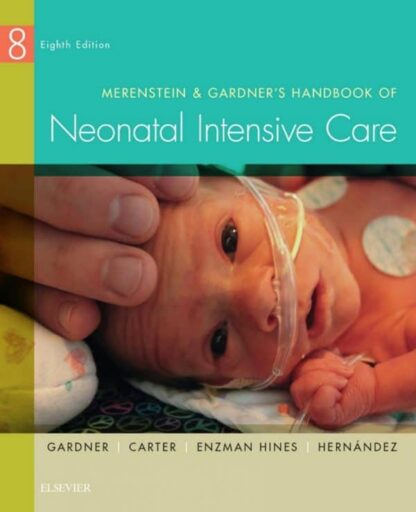 Merenstein and Gardner’s Handbook of Neonatal Intensive Care (8th edition) - eBook