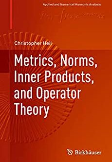 Metrics, Norms, Inner Products, and Operator Theory – eBook