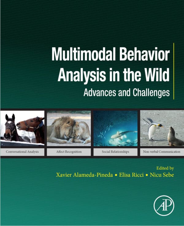 Multimodal Behavior Analysis in the Wild: Advances and Challenges – eBook