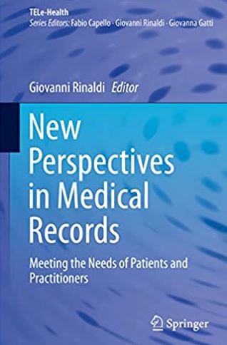 New Perspectives in Medical Records Giovanni Rinaldi, ISBN-13: 978-3319286600