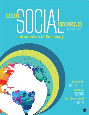 Our Social World: Introduction to Sociology (6th Edition) – eBook