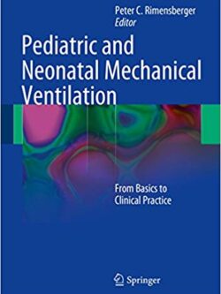 Pediatric and Neonatal Mechanical Ventilation – eBook