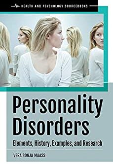 Personality Disorders: Elements, History, Examples, and Research – eBook