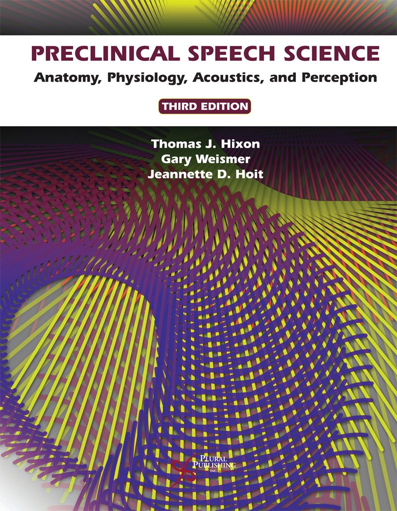 Preclinical Speech Science: Anatomy, Physiology, Acoustics and Perception (3rd Edition) – eBook