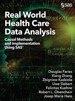 Real World Health Care Data Analysis: Causal Methods and Implementation Using SAS – eBook