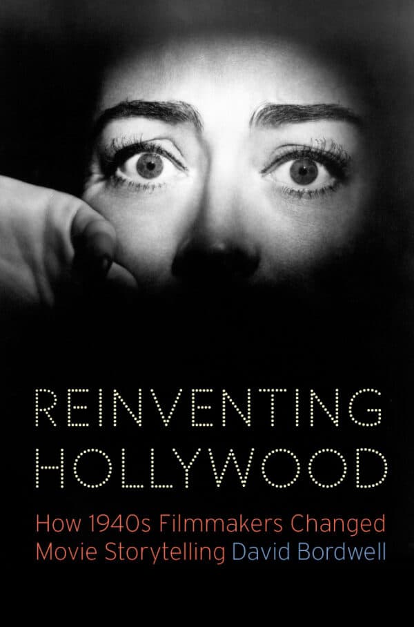 Reinventing Hollywood: How 1940s Filmmakers Changed Movie Storytelling – eBook