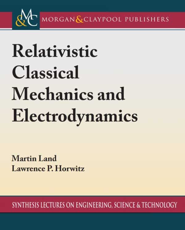 Relativistic Classical Mechanics and Electrodynamics – eBook