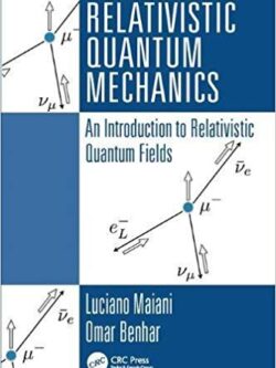 Relativistic Quantum Mechanics: An Introduction to Relativistic Quantum Fields – eBook