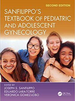 Sanfilippo’s Textbook of Pediatric and Adolescent Gynecology (2nd Edition) – eBook