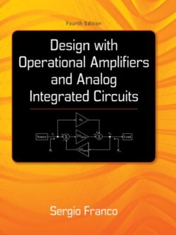 Design With Operational Amplifiers And Analog Integrated Circuits (4th Edition) – eBook