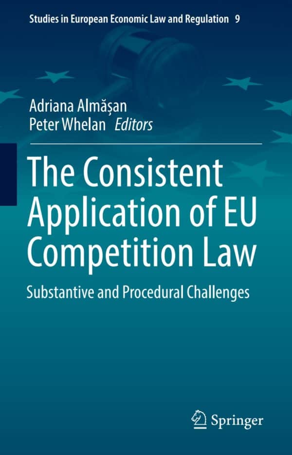 The Consistent Application of EU Competition Law: Substantive and Procedural Challenges – eBook