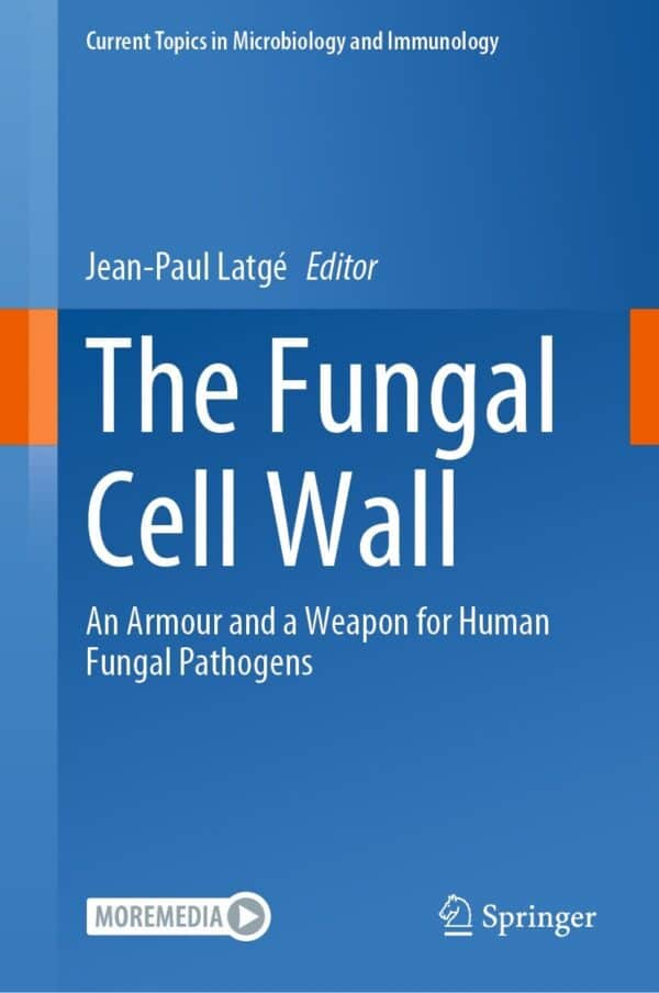 The Fungal Cell Wall: An Armour and a Weapon for Human Fungal Pathogens – eBook