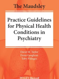 The Maudsley Practice Guidelines for Physical Health Conditions in Psychiatry – eBook