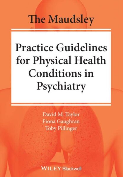 The Maudsley Practice Guidelines for Physical Health Conditions in Psychiatry – eBook